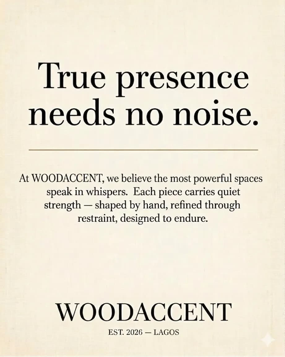 'True presence needs no noise' — a WoodAccent typographic manifesto